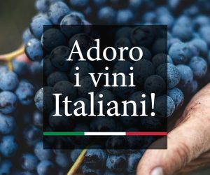 Adoro i vini Italiani!